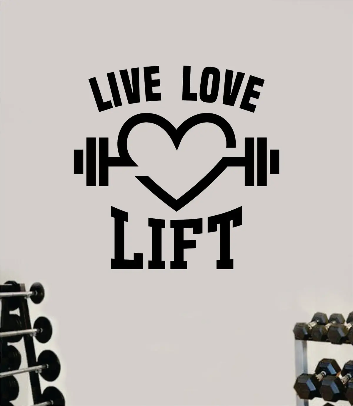 Live Love Lift V2 Fitness Gym Wall Decal Home Decor Bedroom Room Vinyl Sticker Art Teen Work Out Quote Beast Strong Inspirational Motivational Health School 1