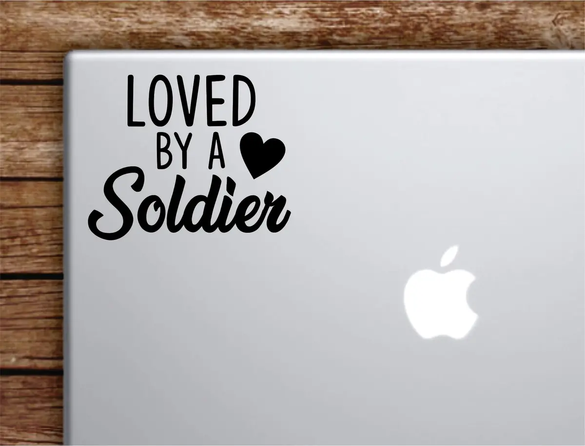 Loved By A Soldier Laptop Wall Decal Sticker Vinyl Art Quote Macbook Apple Decor Car Window Truck Teen Inspirational Girls Wife Army Usa 1