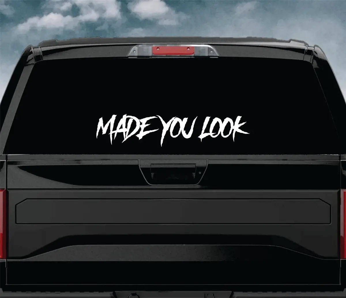 Made You Look Car Decal Truck Window Windshield Jdm Sticker Vinyl Lettering Quote Boy Girl Funny Men Racing Sadboyz Sadgirlz Broken Heart Club Stay Humble 1