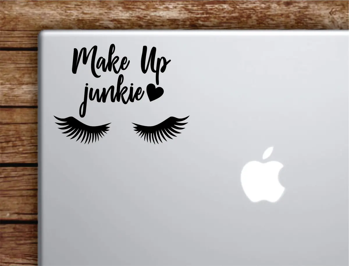 Make Up Junkie Laptop Decal Sticker Vinyl Art Quote Macbook Apple Decor Car Window Truck Girls Beauty Lashes Teen 1