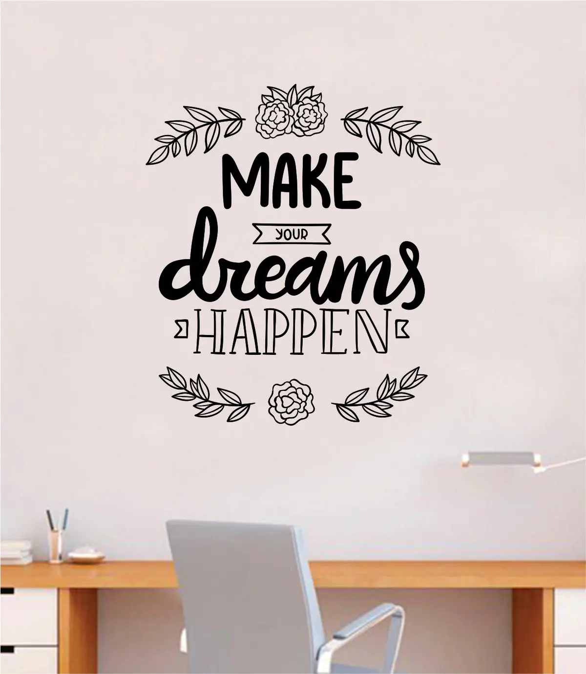 Make Your Dreams Happen V2 Quote Wall Decal Sticker Bedroom Room Art Vinyl Inspirational Motivational Kids Teen Baby Nursery Playroom School Gym Fitness Flowers 1