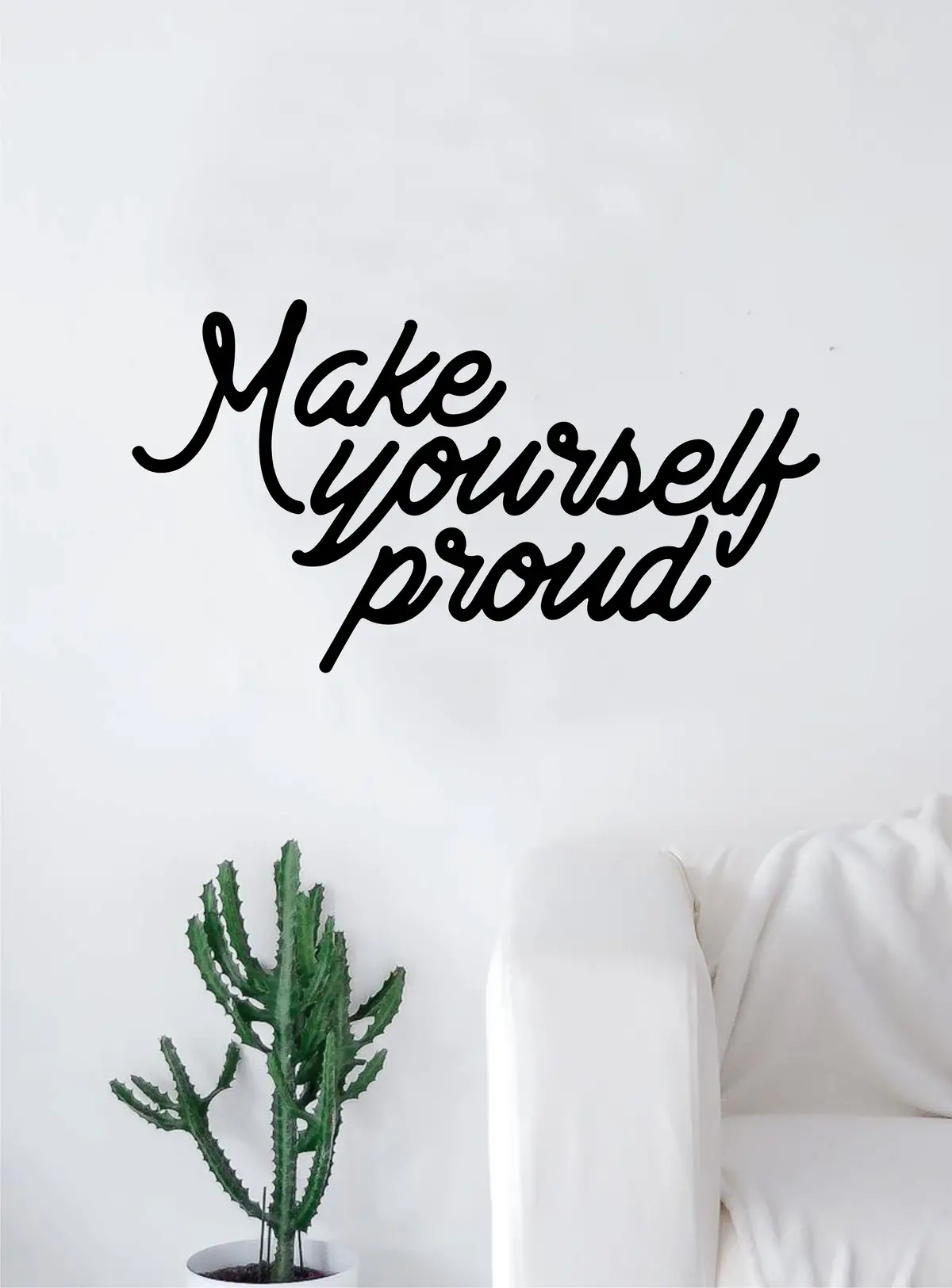 Make Yourself Proud Wall Decal Sticker Room Art Vinyl Home House Decor Inspirational Beautiful Love 1
