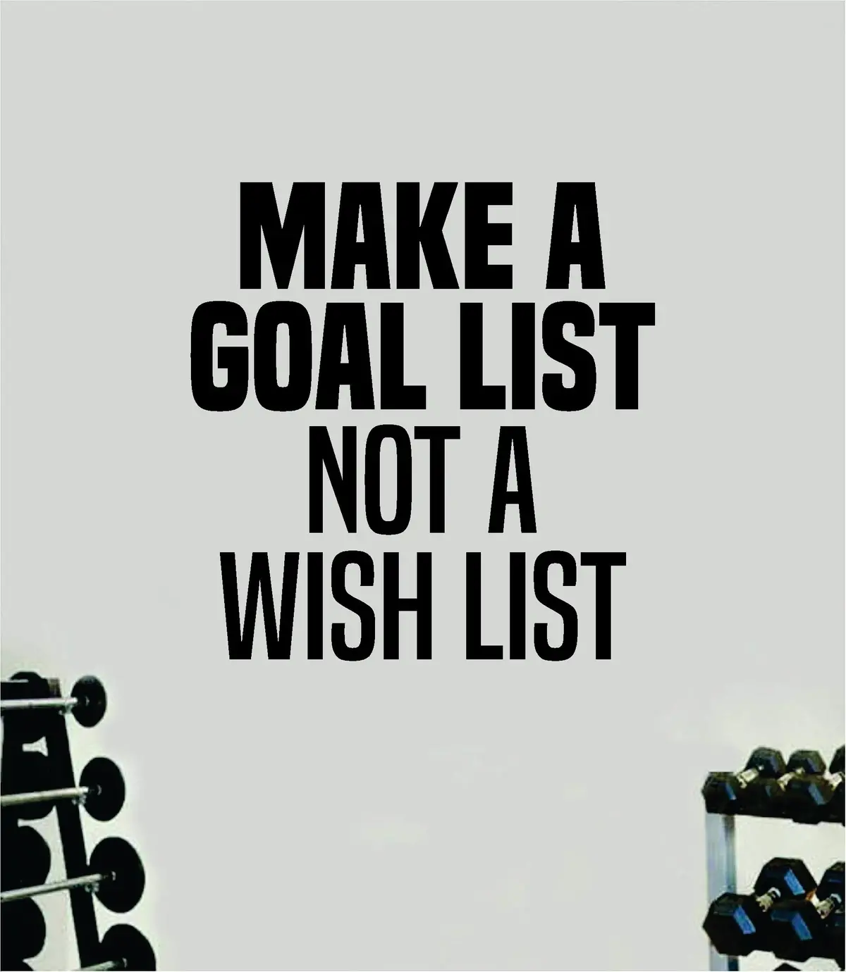 Make A Goal List Quote Wall Decal Sticker Vinyl Art Home Decor Bedroom Inspirational Motivational Gym Fitness Health Exercise Lift Weights Beast 1