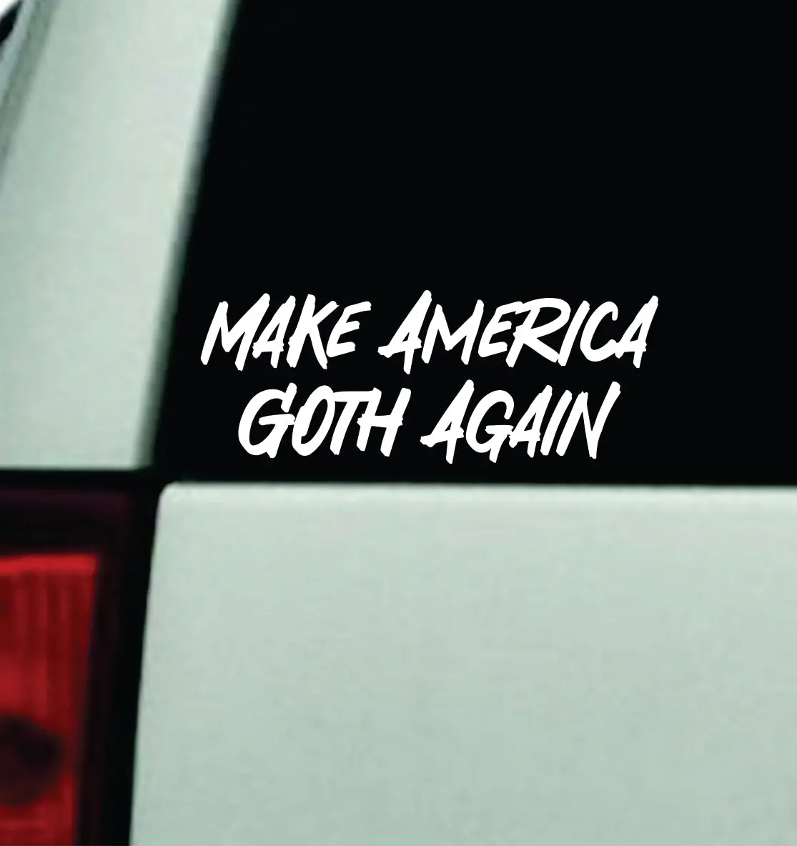 Make America Goth Again Car Decal Truck Window Windshield Mirror Rearview Jdm Bumper Sticker Vinyl Quote Girls Music Emo Goth Screamo Hardcore Metal Rock Concert Blegh 1