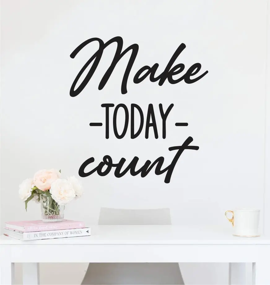 Make Today Count V3 Wall Decal Sticker Vinyl Art Wall Bedroom Home Decor Inspirational Motivational Teen Boy Girls School Baby Nursery 1