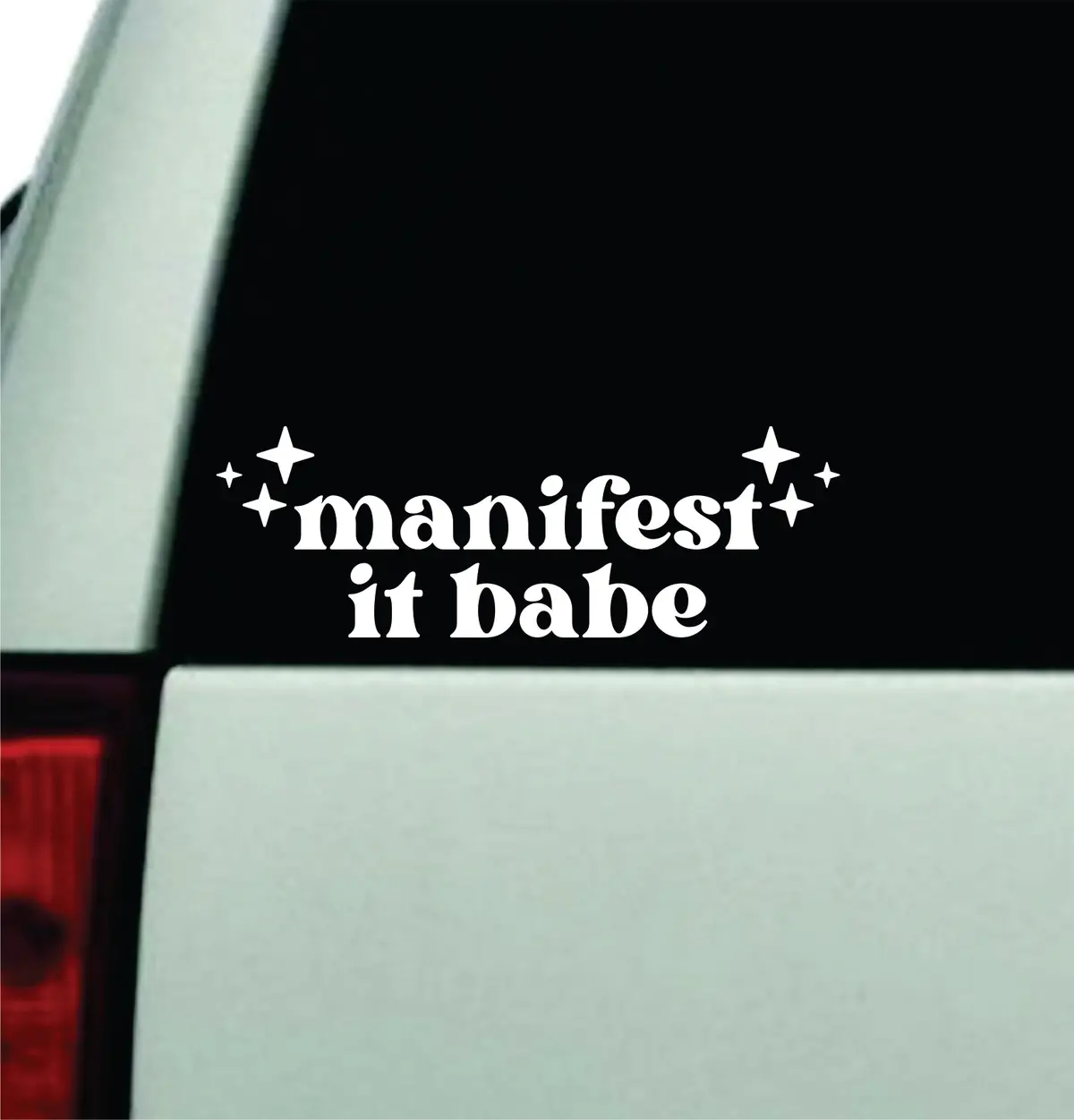 Manifest It Babe Car Decal Truck Window Windshield Jdm Bumper Sticker Vinyl Quote Boy Girls Funny Mom Milf Women Trendy Cute Aesthetic Energy Dreams 1
