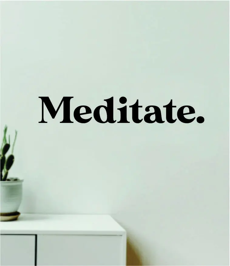 Meditate Wall Decal Sticker Quote Vinyl Art Wall Bedroom Room Home Decor Inspirational Girls Motivational Yoga Namaste Relax 1