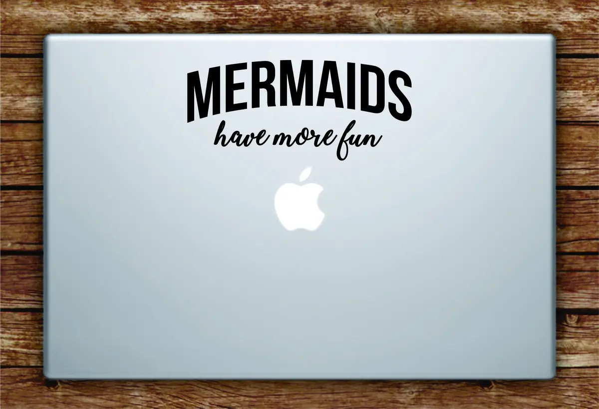 Mermaids Have More Fun Laptop Apple Macbook Quote Wall Decal Sticker Art Vinyl Girls Ocean Beach Cute 1