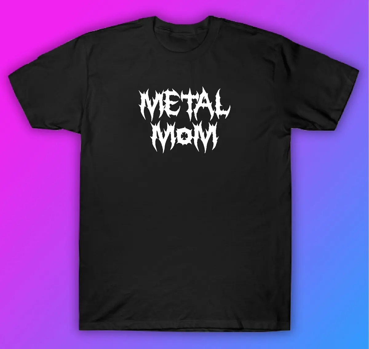 Metal Mom Tshirt Shirt T-Shirt Clothing Gift Men Girls Trendy Music Emo Screamo Goth Blegh Hardcore 1