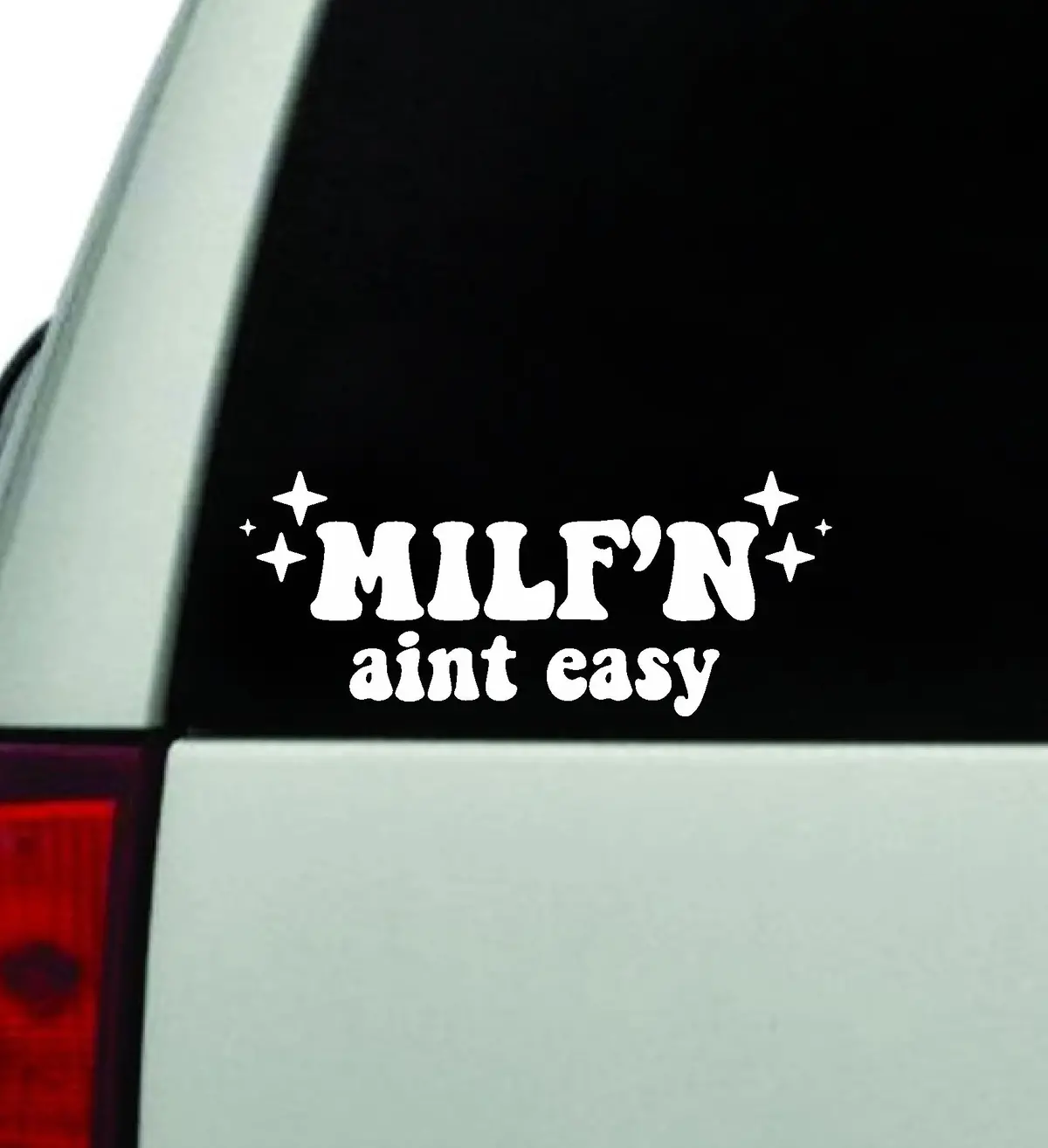 Milf'n Aint Easy V3 Car Decal Truck Window Windshield Jdm Bumper Sticker Vinyl Quote Boy Girls Funny Mom Milf Women Trendy Cute Aesthetic 1
