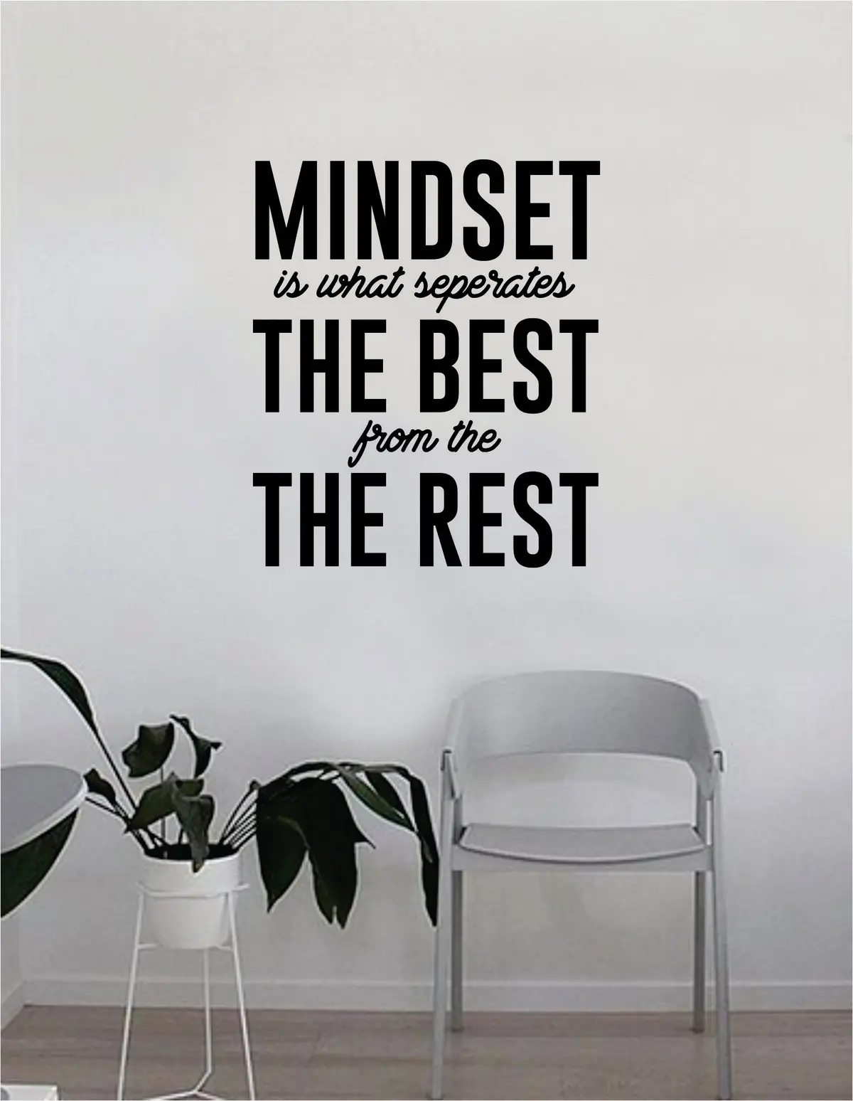 Mindset Is What Seperates The Best From The Rest Quote Decal Sticker Wall Vinyl Art Home Decor Inspirational Beautiful Motivational Teen Bedroom Living Room Adventure 1