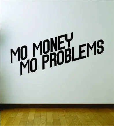 Mo Money Mo Problems Quote Wall Decal Sticker Room Art Vinyl Rap Hip Hop Lyrics Music Biggie Notorious Big 1