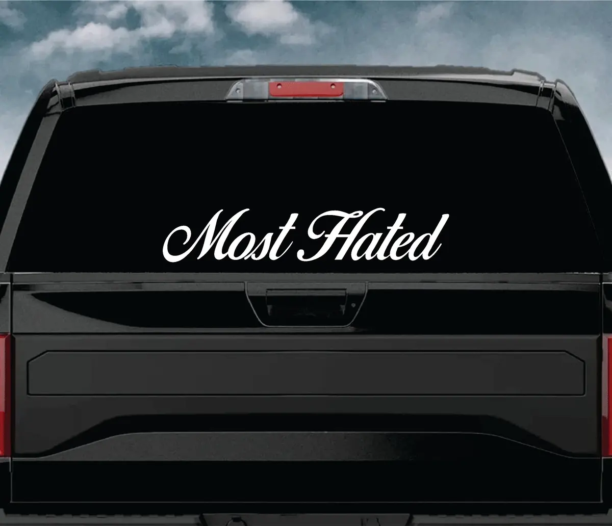 Most Hated Wall Decal Car Truck Window Windshield Jdm Sticker Vinyl Lettering Quote Boy Girl Funny Men Racing Sadboyz Sadgirlz Sad Love Broken Heart Club 1
