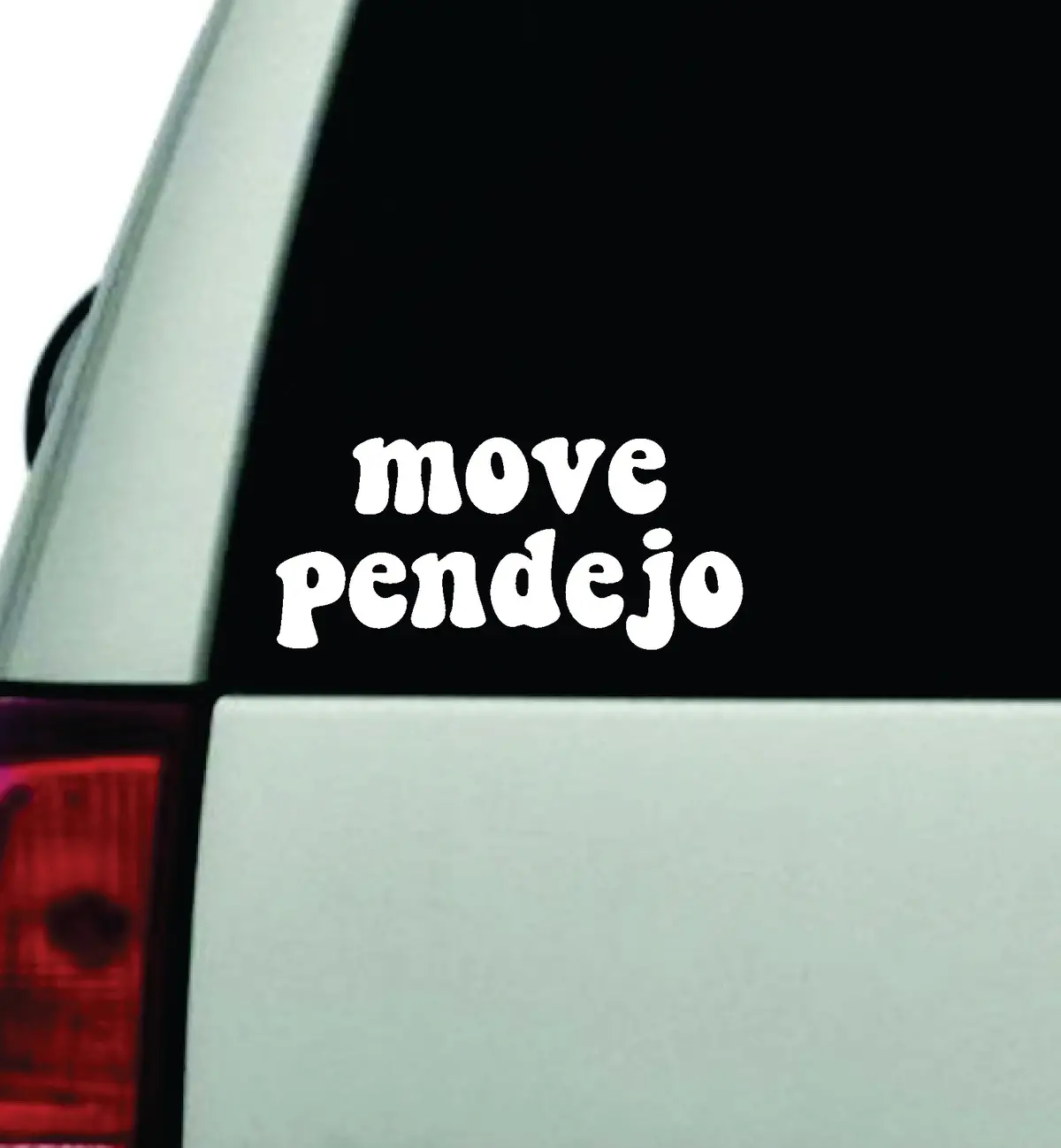 Move Pendejo Spanish Car Decal Truck Window Windshield Jdm Bumper Sticker Vinyl Quote Boy Girls Funny Mom Milf Women Trendy Cute Aesthetic 1