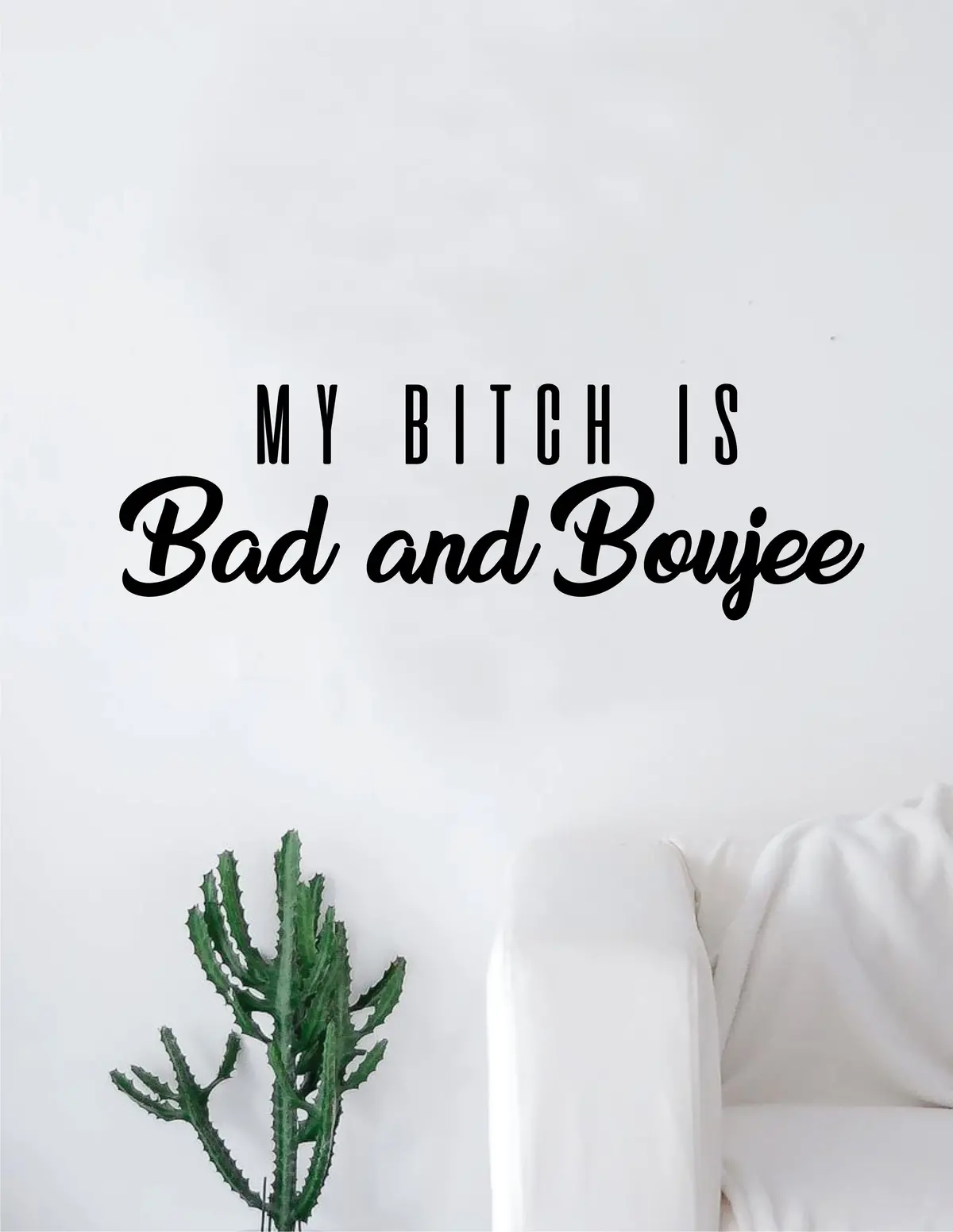 My B Is Bad And Boujee Decal Sticker Wall Vinyl Art Home Decor Teen Quote Lyrics Rap Hip Hop Migos 1