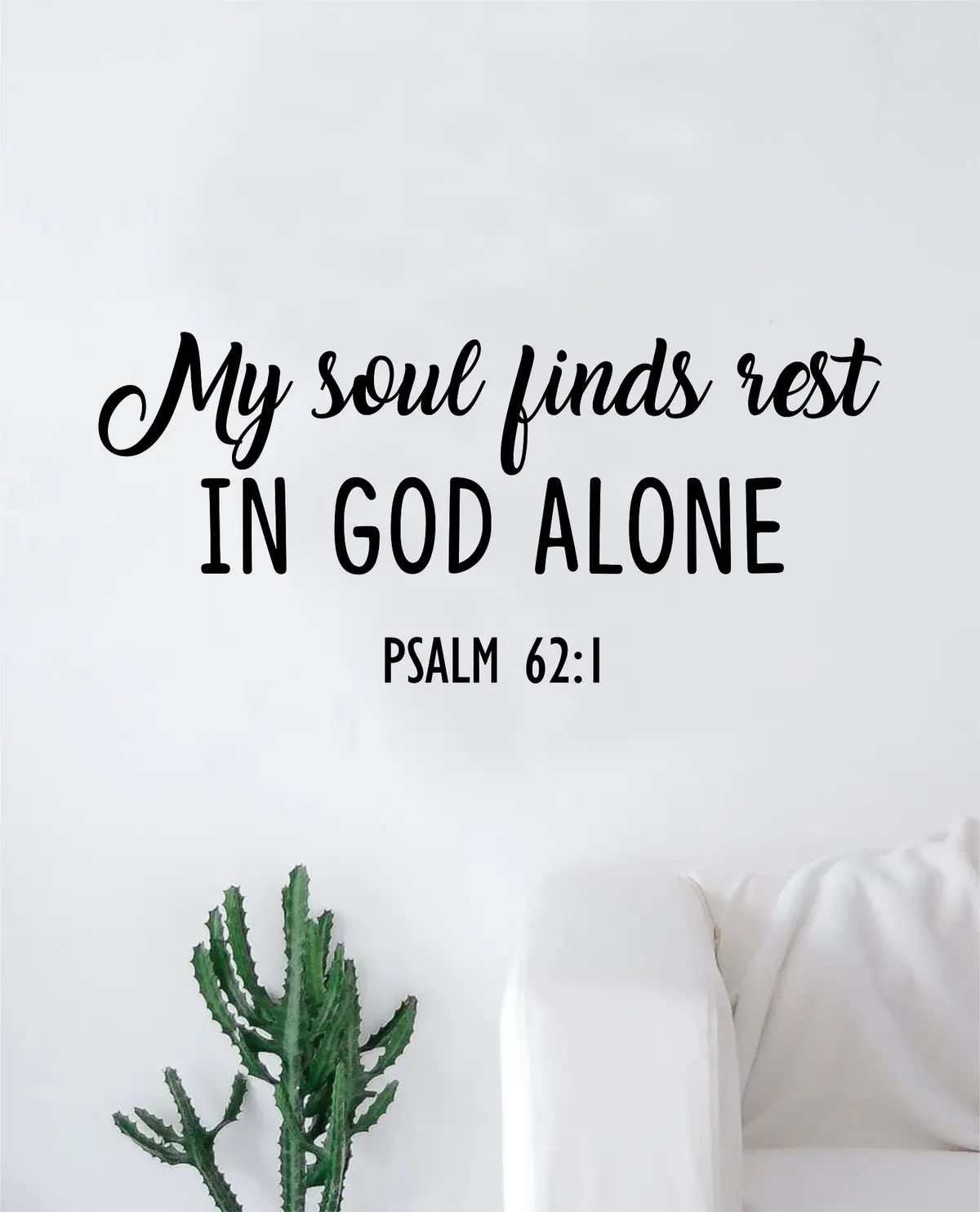 My Soul Finds Rest V2 Psalm Quote Wall Decal Sticker Bedroom Home Room Art Vinyl Inspirational Motivational Teen Decor Religious Bible Verse God Blessed Spiritual 1