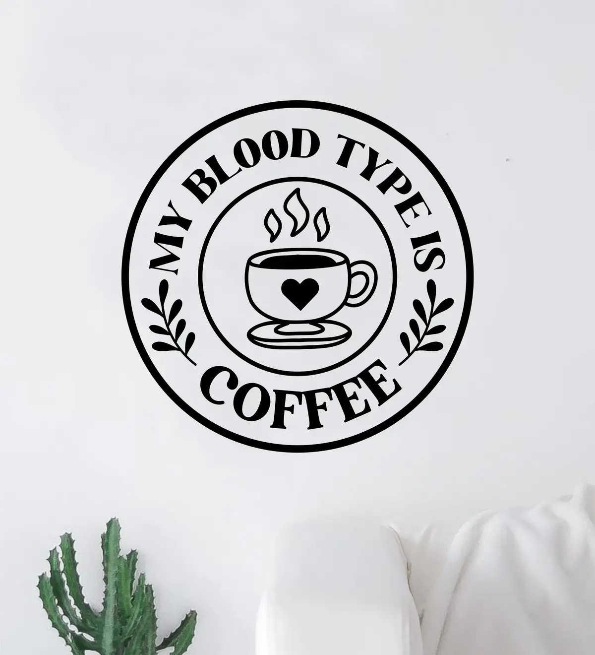 My Blood Type Is Coffee Quote Wall Decal Sticker Bedroom Room Art Vinyl Decor Kitchen Shop Morning Java Cup Roasted Latte Iced 1