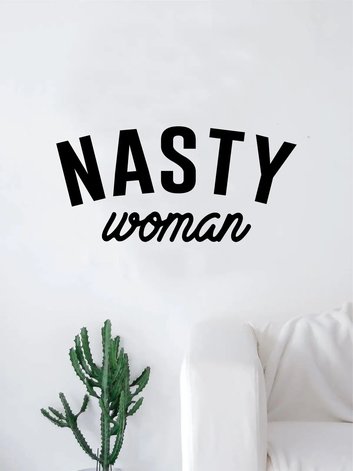 Nasty Woman V1 Quote Decal Sticker Wall Vinyl Art Home Room Decor Beautiful Inspirational 1