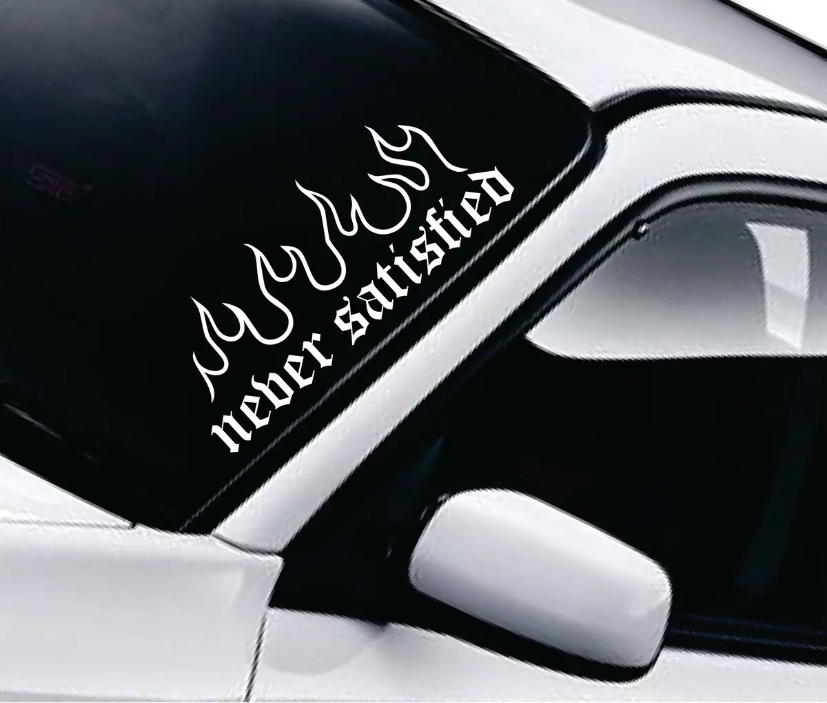 Never Satisfied Flames Car Decal Truck Window Windshield Banner Jdm Sticker Vinyl Quote Men Meets Club 1