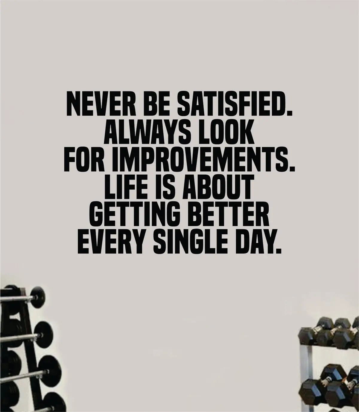 Never Be Satisfied Gym Fitness Wall Decal Home Decor Bedroom Room Vinyl Sticker Teen Art Quote Beast Lift Strong Inspirational Motivational Health Girls 1