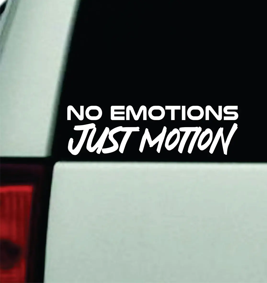 No Emotions Just Motion Car Decal Truck Mirror Window Windshield Bumper Sticker Men Girls Meme Funny Jdm 1