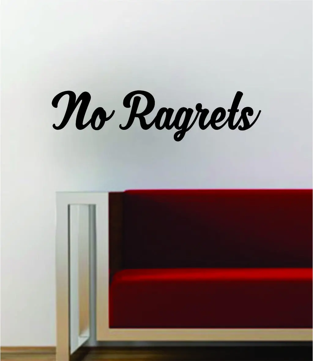 No Ragrets Funny Movie Quote Design Decal Sticker Wall Vinyl Art Words Decor Inspirational 1