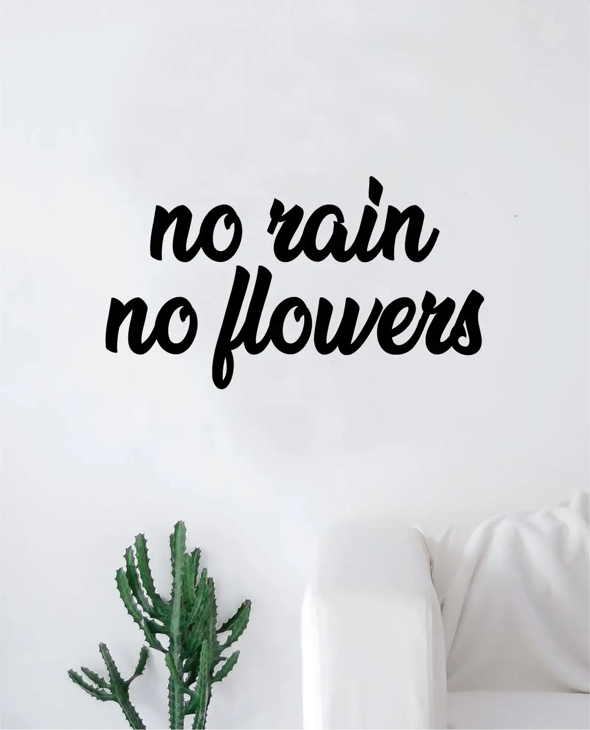 No Rain No Flowers Wall Decal Decor Art Sticker Vinyl Room Bedroom Inspirational Home Motivational Teen 1