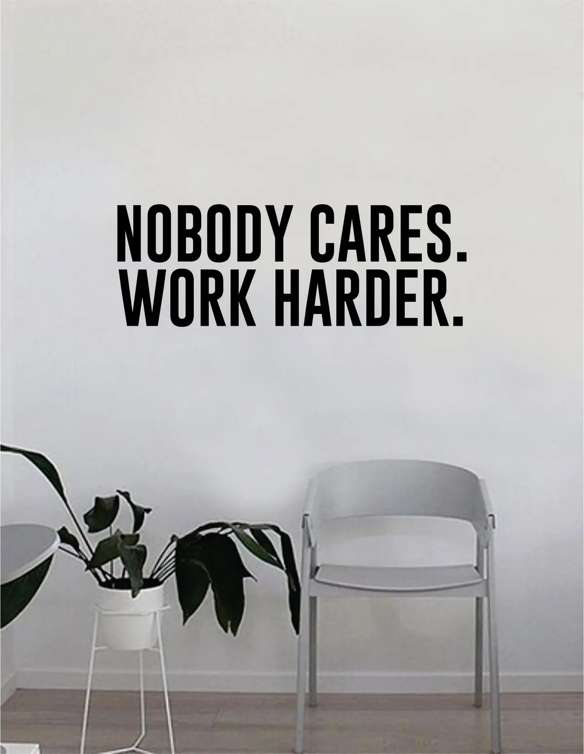 Nobody Cares Work Harder Quote Wall Decal Sticker Bedroom Home Room Art Vinyl Inspirational Decor Teen Motivational Gym Fitness Work Out 1