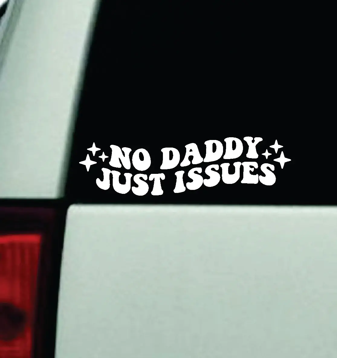 No Daddy Just Issues Car Decal Truck Window Windshield Mirror Jdm Bumper Sticker Vinyl Quote Girls Funny Groovy Trendy 1
