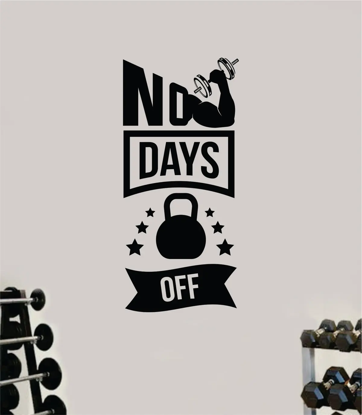 No Days Off V2 Wall Decal Sticker Vinyl Art Wall Bedroom Room Home Decor Inspirational Motivational Teen Sports Gym Lift Fitness Girls Train Beast 1