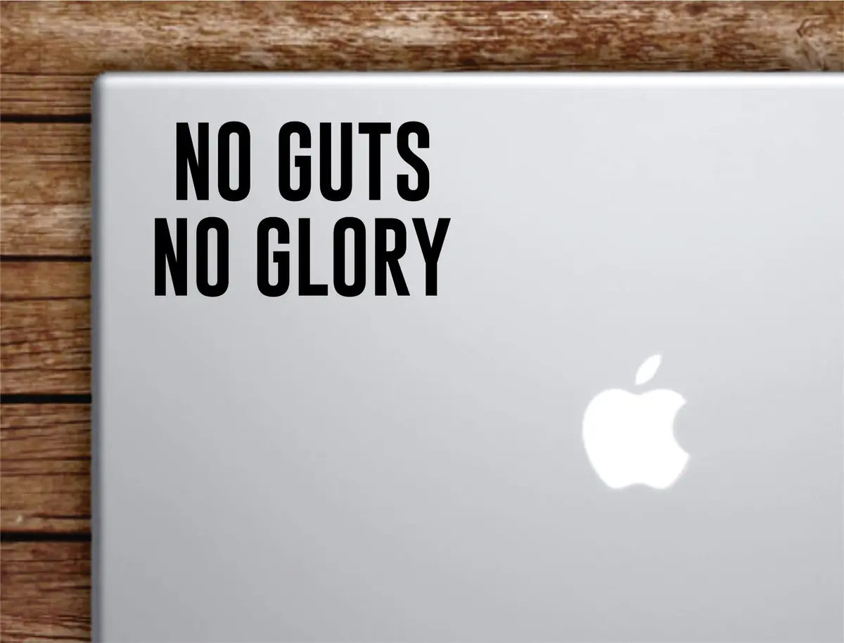 No Guts No Glory Laptop Wall Decal Sticker Vinyl Art Quote Macbook Apple Decor Car Window Truck Teen Inspirational Girls Sports Gym 1