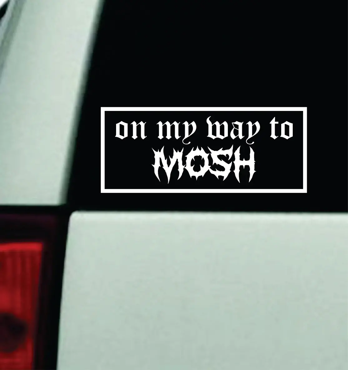 On My Way To Mosh V3 Car Decal Truck Mirror Window Windshield Bumper Sticker Men Girls Blegh Metal Emo Hardcore Music Goth 1