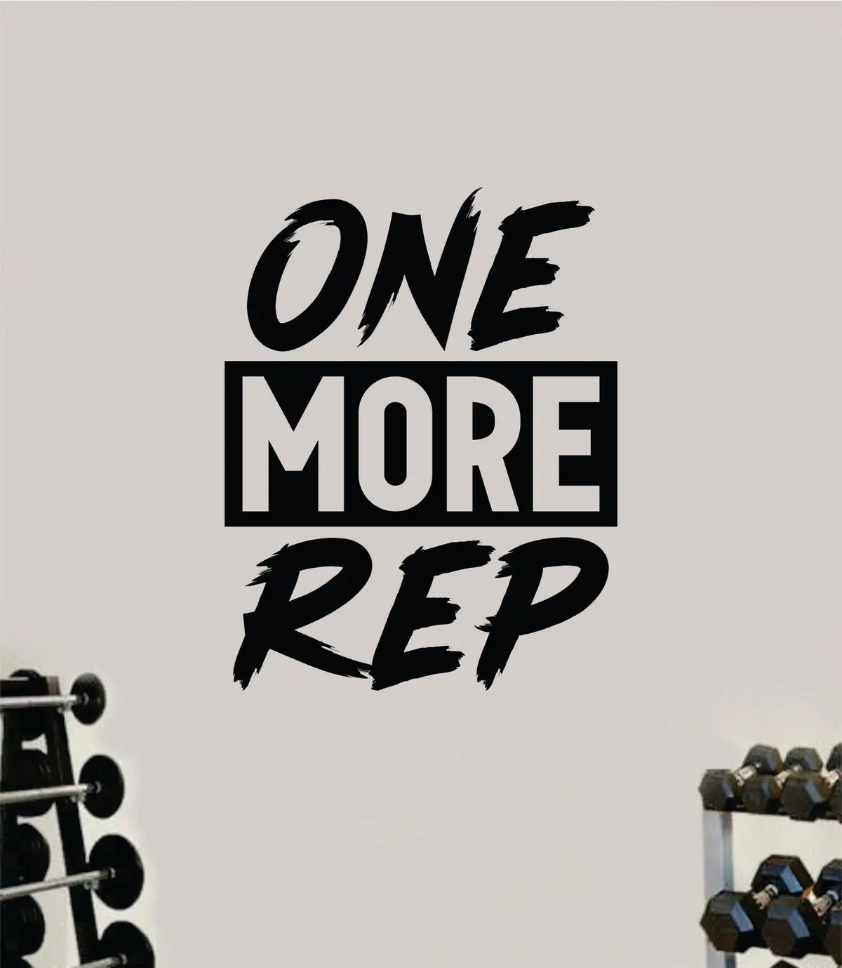 One More Rep Quote Wall Decal Sticker Vinyl Art Decor Bedroom Room Boy Girl Inspirational Motivational Gym Fitness Health Exercise Lift Beast 1