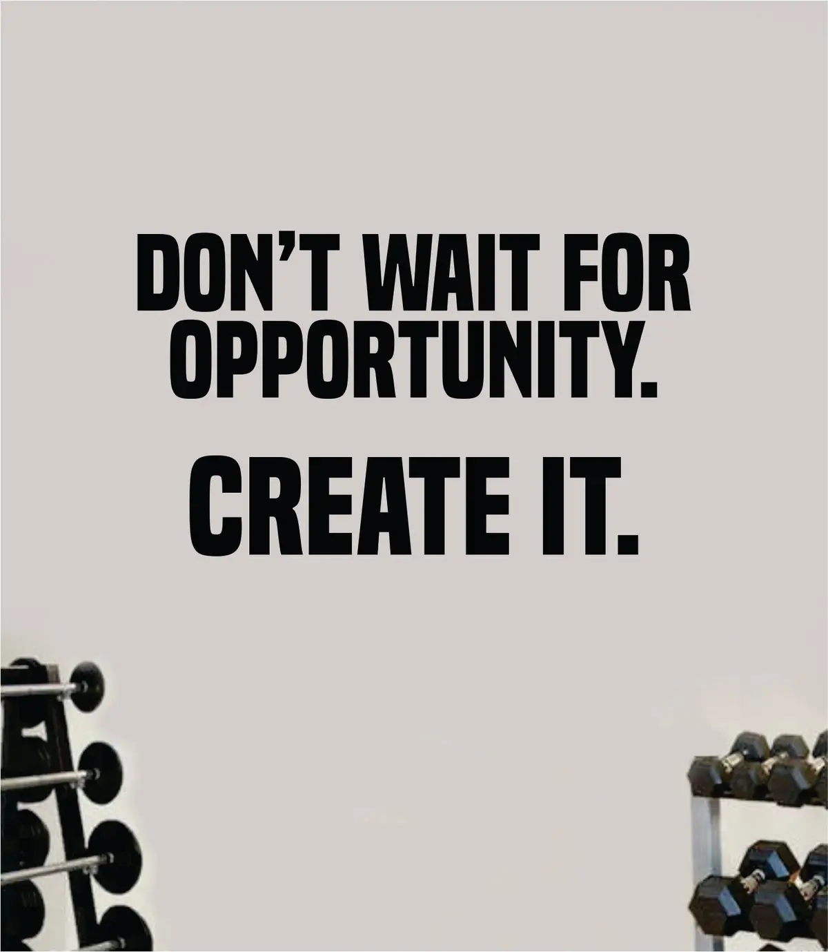 Opportunity Create It Wall Decal Sticker Vinyl Art Wall Bedroom Room Home Decor Inspirational Motivational Teen Sports Gym Lift Fitness Girls Health 1