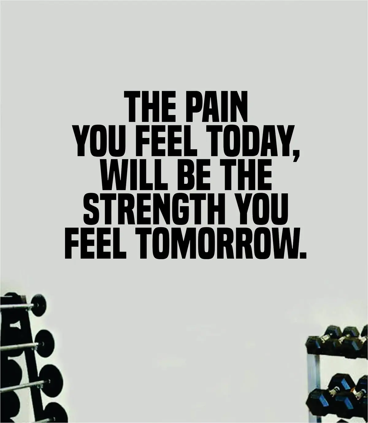 Pain Today Strength Tomorrow Quote Wall Decal Sticker Vinyl Art Home Decor Bedroom Boy Girl Inspirational Motivational Gym Fitness Health Exercise Lift Beast 1