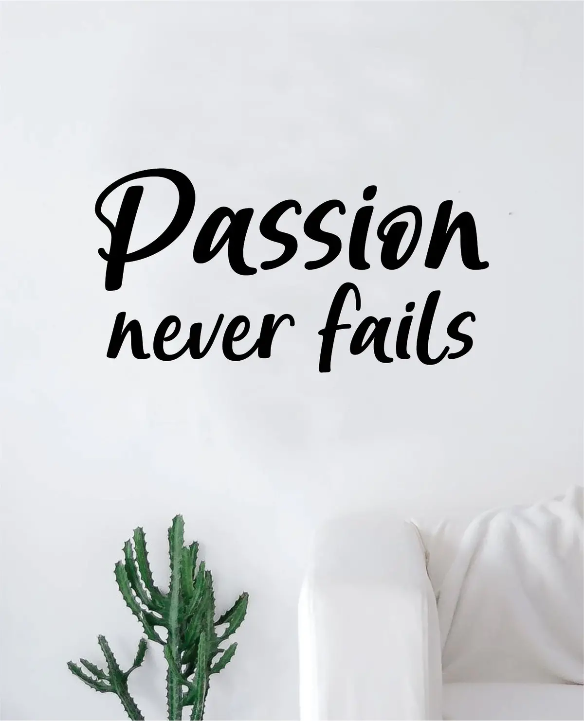 Passion Never Fails Quote Decal Sticker Wall Vinyl Art Decor Home Inspirational Teen Classroom Sports Gym Office 1