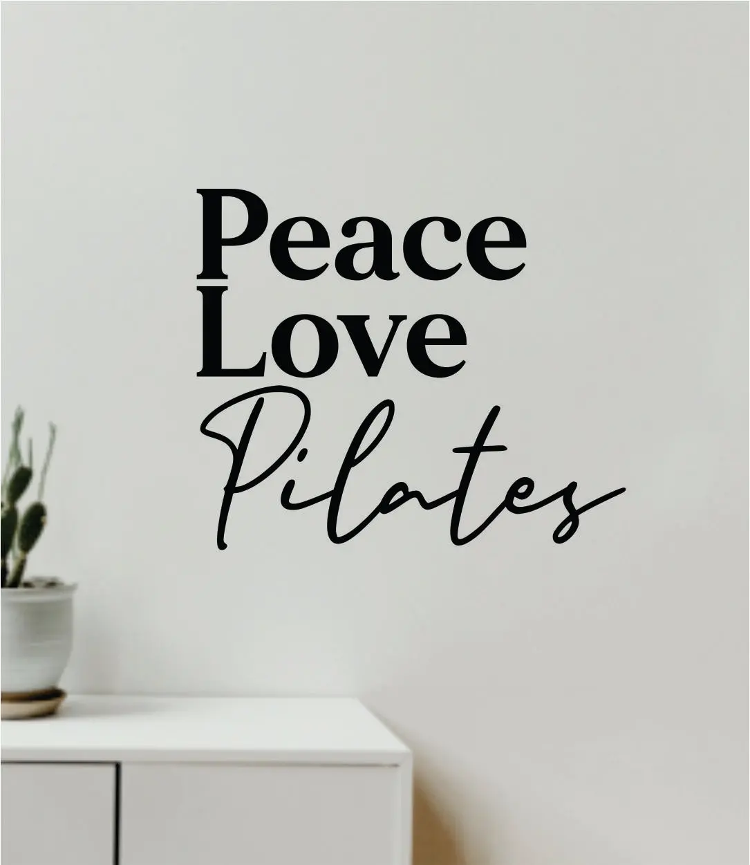 Peace Love Pilates Quote Wall Decal Sticker Vinyl Art Decor Bedroom Room Girls Inspirational Trendy Yoga Namaste Stretch Exercise 1