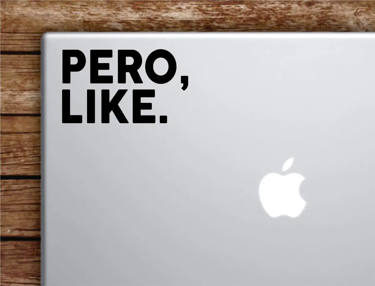 Pero Like Laptop Wall Decal Sticker Vinyl Art Quote Macbook Apple Decor Car Window Truck Teen Inspirational Girls Funny Mexican Spanish 1