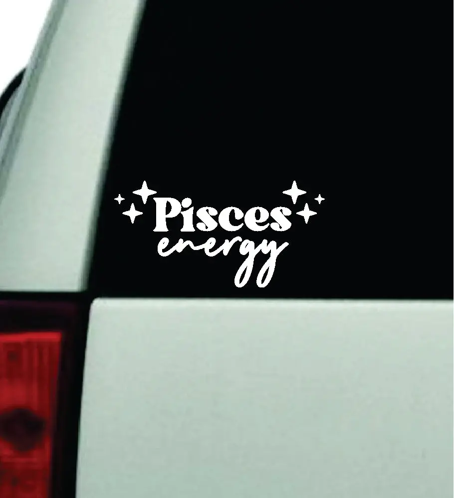 Pisces Energy Car Decal Truck Window Windshield Jdm Bumper Sticker Vinyl Quote Boy Girls Funny Mom Milf Women Trendy Cute Aesthetic Zodiac Sign Horoscope 1
