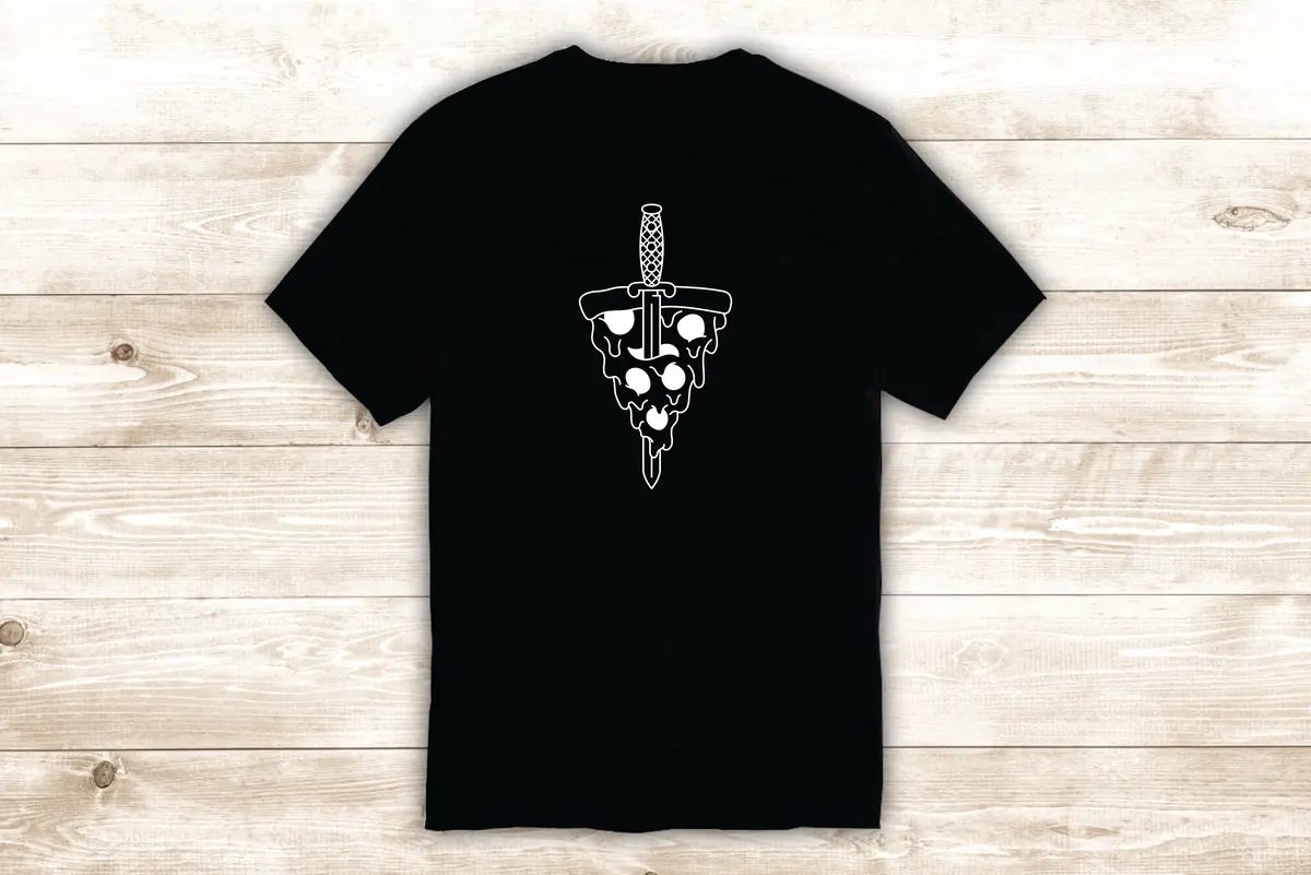 Pizza Dagger T-Shirt Tee Shirt Vinyl Heat Press Custom Quote Inspirational Cute Girls Funny Teen Food Tattoo 1