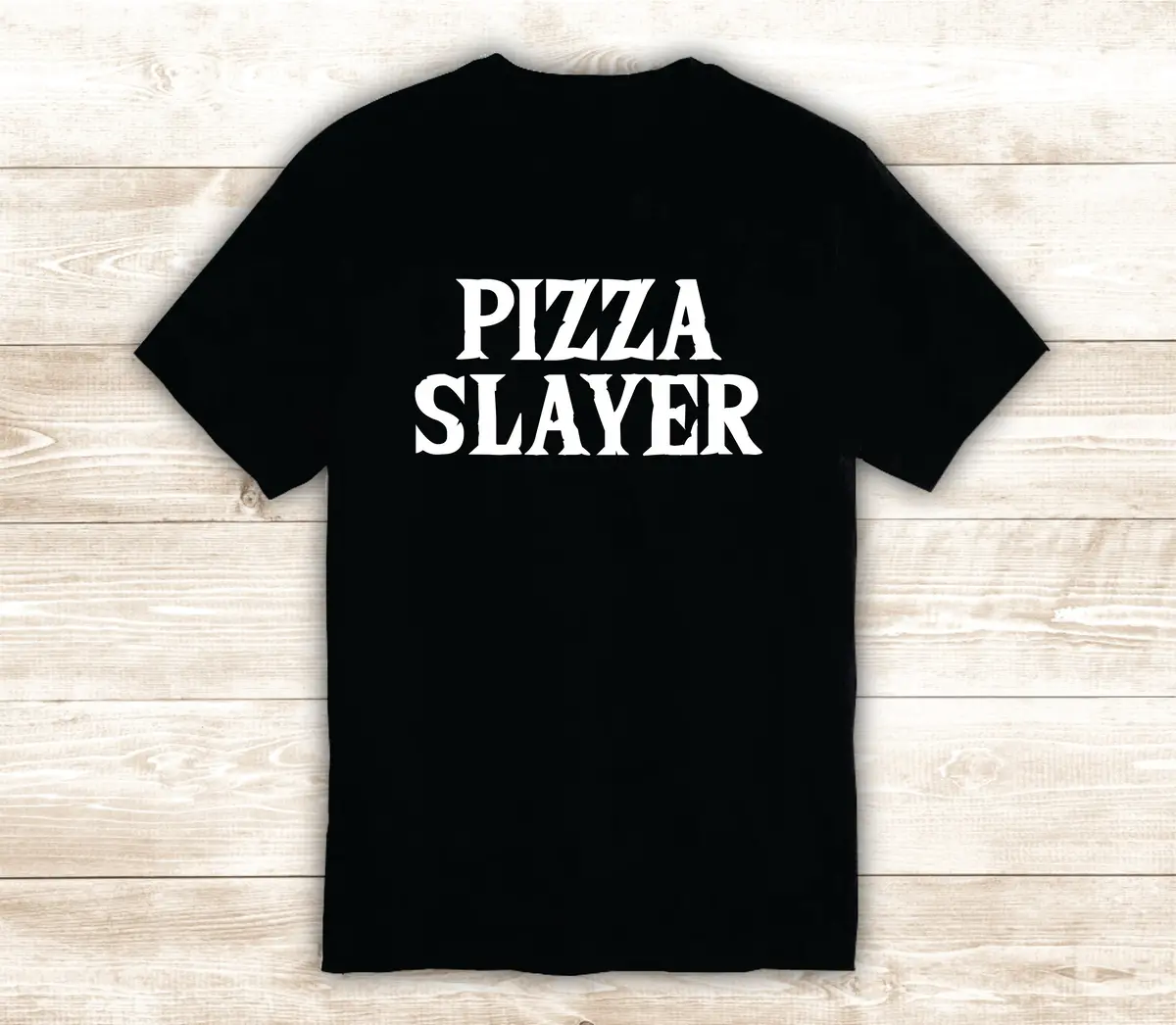 Pizza Slayer T-Shirt Tee Shirt Vinyl Heat Press Custom Inspirational Quote Teen Kids Funny Girls Metal Food Kitchen 1