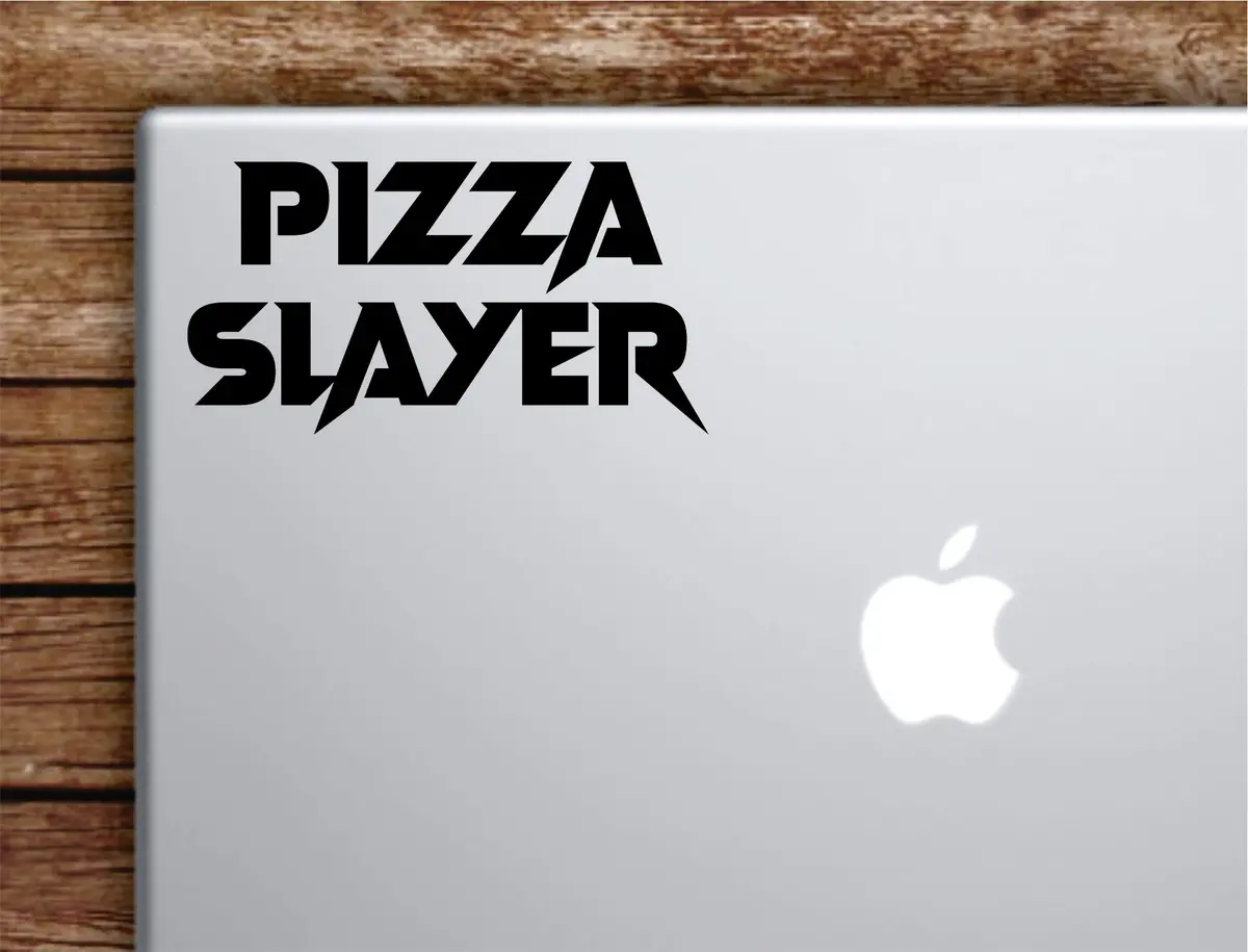 Pizza Slayer V2 Laptop Wall Decal Sticker Vinyl Art Quote Macbook Apple Decor Car Window Truck Kids Baby Teen Inspirational Girls Funny Kitchen Cook Chef 1