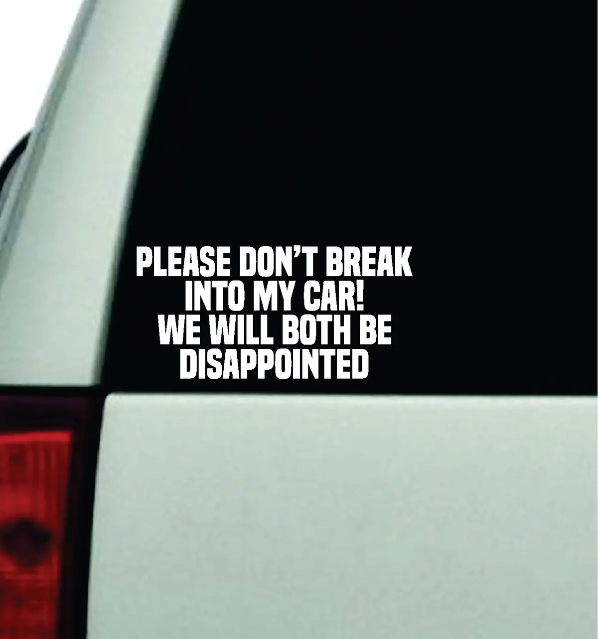 Please Don't Break Into My Car Decal Truck Window Windshield Jdm Bumper Sticker Vinyl Quote Boy Girls Funny Mom Milf Women Trendy Cute Aesthetic Bestie Merge 1