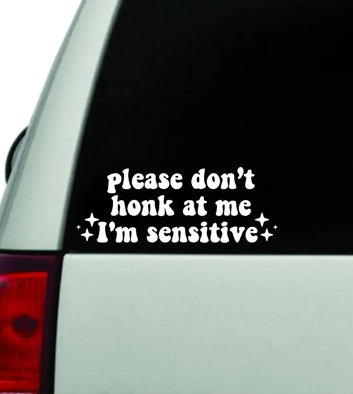 Please Don't Honk At Me I'm Sensitive Car Decal Truck Window Windshield Jdm Bumper Sticker Vinyl Quote Boy Girls Funny Mom Milf Women Trendy Cute Aesthetic 1