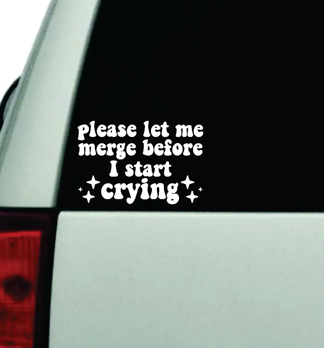 Please Let Me Merge Before I Start Crying V2 Car Decal Truck Window Windshield Rearview Jdm Bumper Sticker Vinyl Quote Funny Girls Cute Mom Milf Women Trendy Aesthetic Bestie 1