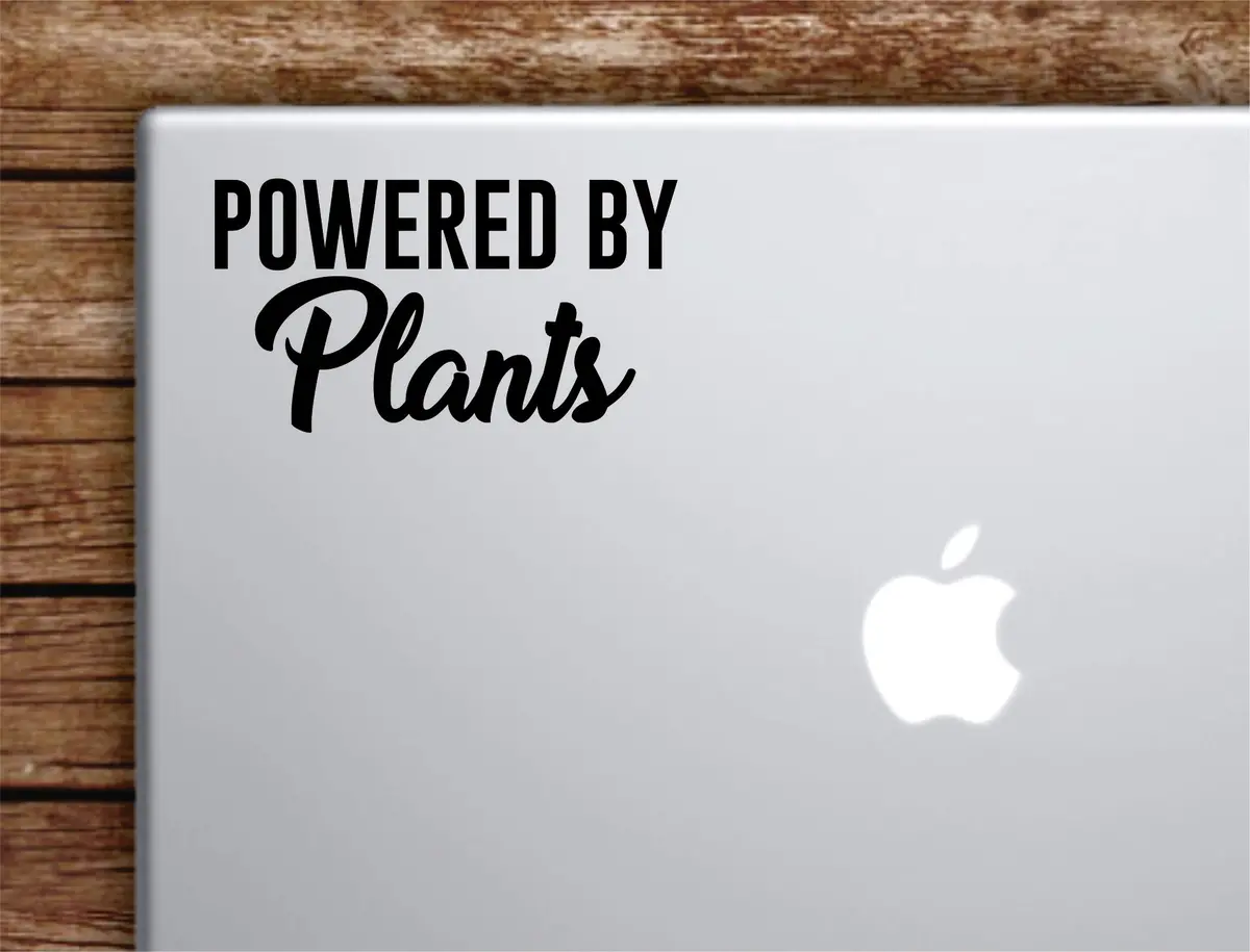 Powered By Plants Laptop Wall Decal Sticker Vinyl Art Quote Macbook Apple Decor Car Window Truck Teen Inspirational Girls Vegan Healthy 1