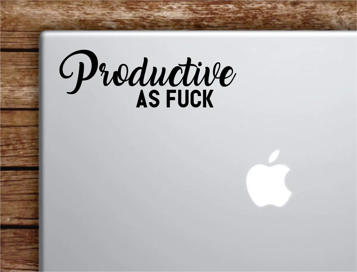 Productive As F Laptop Wall Decal Sticker Vinyl Art Quote Macbook Apple Decor Car Window Truck Teen Inspirational Girls 1