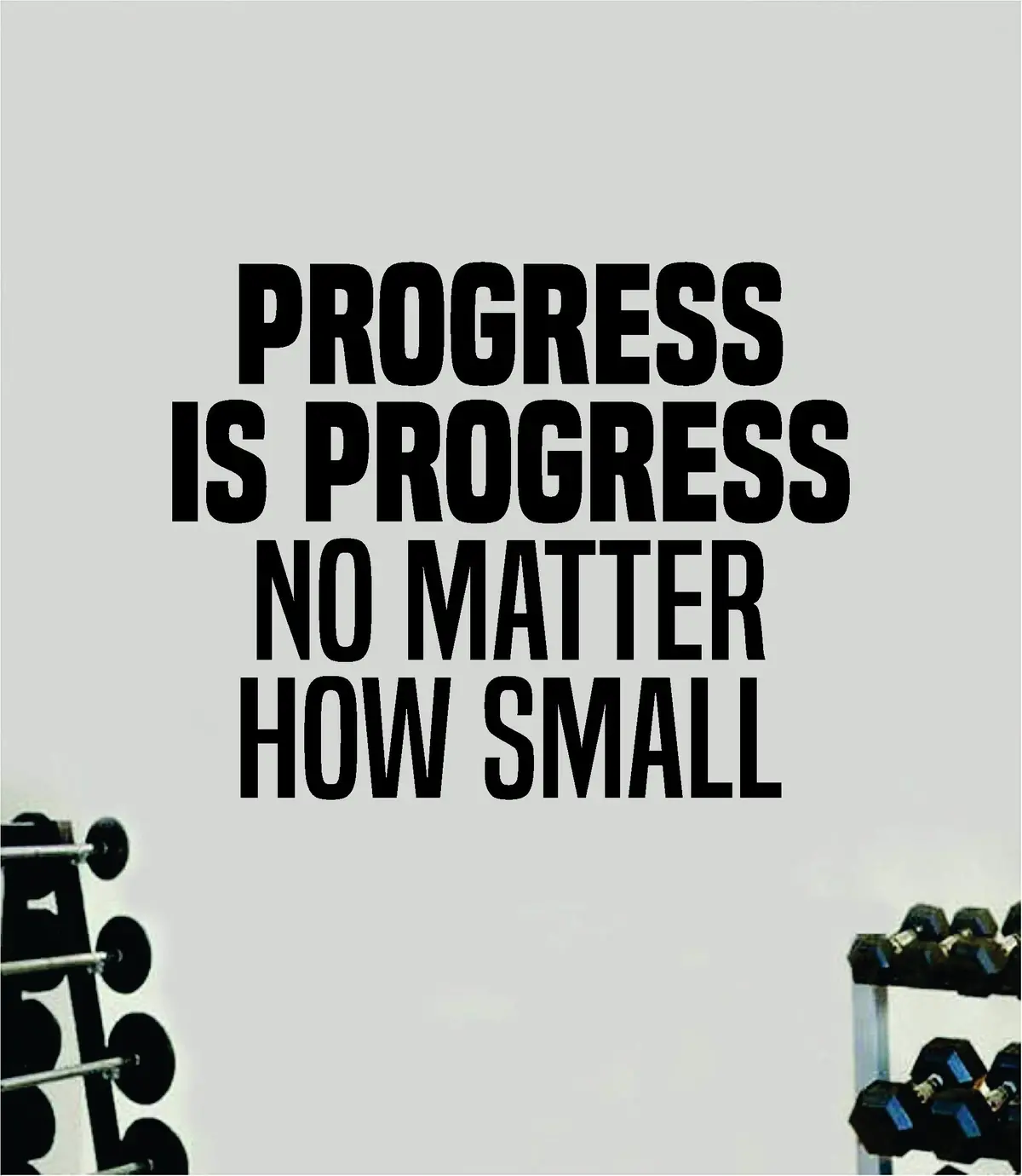 Progress Is Progress Quote Wall Decal Sticker Vinyl Art Home Decor Bedroom Inspirational Motivational Gym Fitness Health Exercise Lift Weights Beast 1
