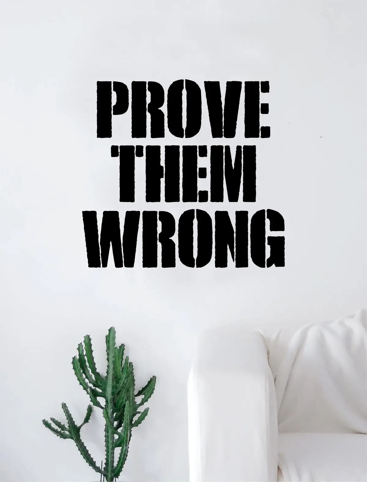 Prove Them Wrong Quote Wall Decal Sticker Room Art Vinyl Inspirational Decor Gym Work Out Fitness 1