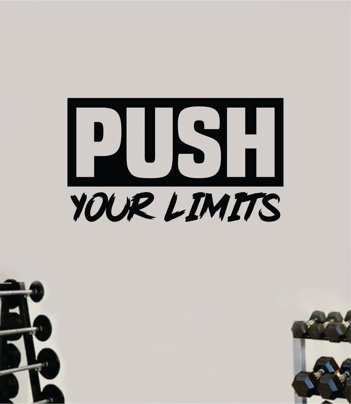 Push Your Limits V2 Wall Decal Home Decor Bedroom Room Vinyl Sticker Art Teen Work Out Quote Gym Fitness Lift Strong Inspirational Motivational Health 1